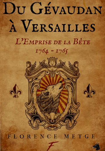 Livre Florence Metge - Du Gévaudan à Versailles