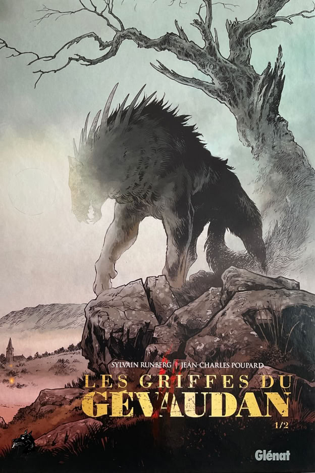 Sylvain Runberg - Jean-Charles Poupard - Les griffes du Gévaudan Tome 1