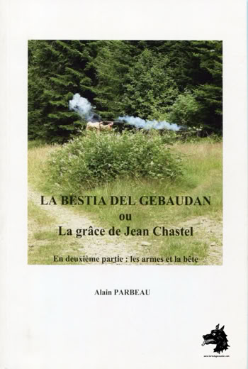 Alain Parbeau - La Bestia del Gebaudan  or the grace of Jean Chastel  - 2009