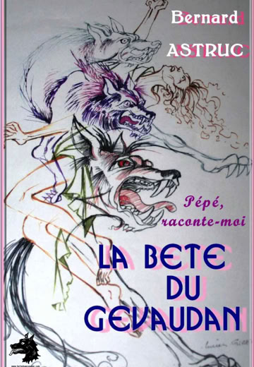 Bernard Astruc - Grandpa, tell me about the Beast of Gévaudan