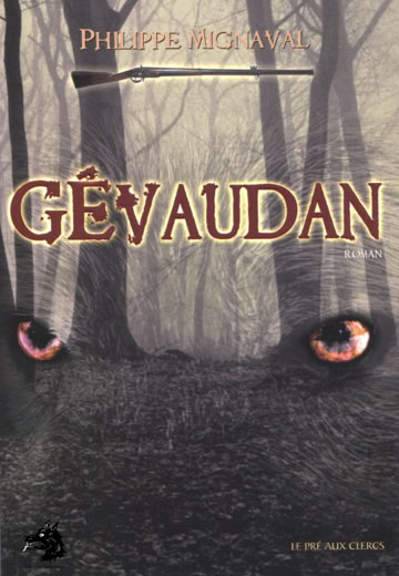 Philippe Mignaval - Gévaudan - Terreur en Gévaudan