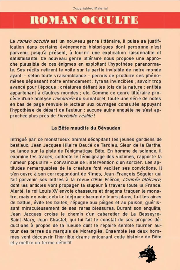 Durant une période de trois ans, du début de l’été 1764 et à celui de 1767, un énigmatique animal va perpétrer contre la population de la province du Gévaudan, en France, meurtres et carnages.