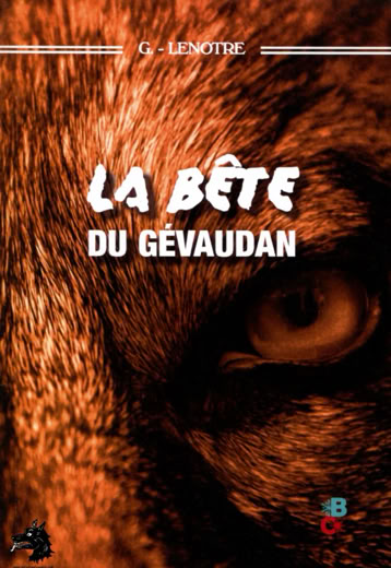 Livre Georges Lenotre - La Bête du Gévaudan