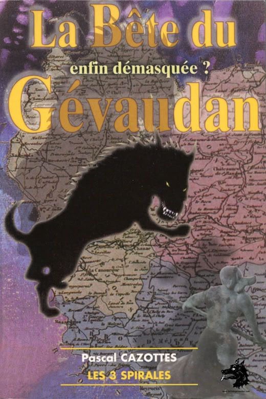 Pascal Cazottes The Beast of Gevaudan finally unmasked