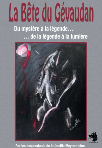 P. Eymard - D. Bernard - La Bête du Gévaudan Du mystère à la légende De la légende à la lumière  - 2013