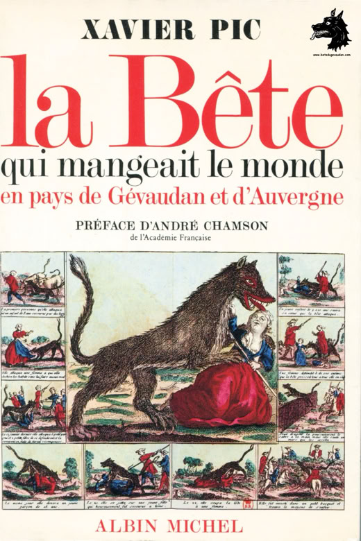 Livre Xavier Pic - La Bête qui mangeait le monde en pays de Gévaudan et d'Auvergne