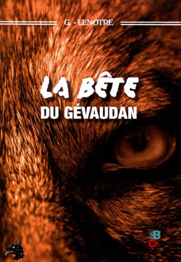 Livre G. Lenotre - La Bête du Gévaudan