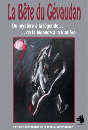 P. Eymard - D. Bernard - La Bête du Gévaudan Du mystère à la légende De la légende à la lumière  - 2013