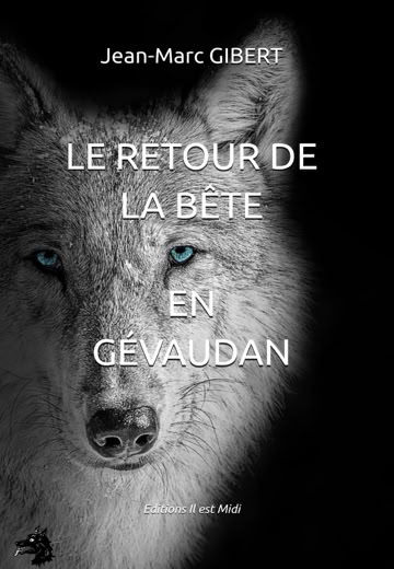 Jean-Marc Gibert - The return of the Beast in Gévaudan - 2024 - Roman
