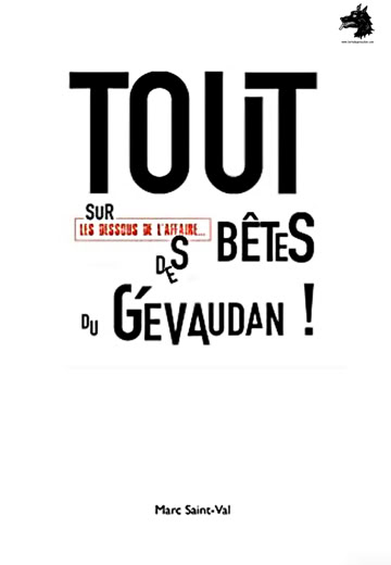 Marc Saint-Val -  TOUT sur les dessous de l'affaire DES BêteS du Gévaudan - 2021