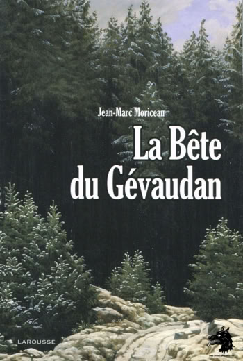 Jean-Marc Moriceau - The beast of Gévaudan - 2008