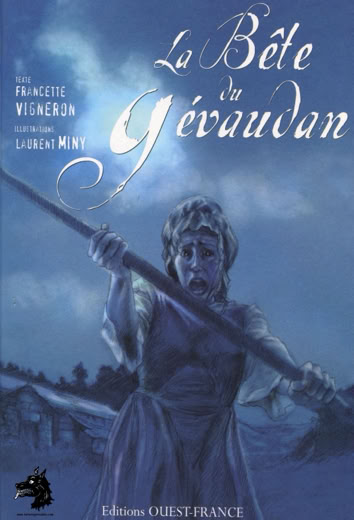 Francette Vigneron Laurent Miny The beast of Gevaudan -2007