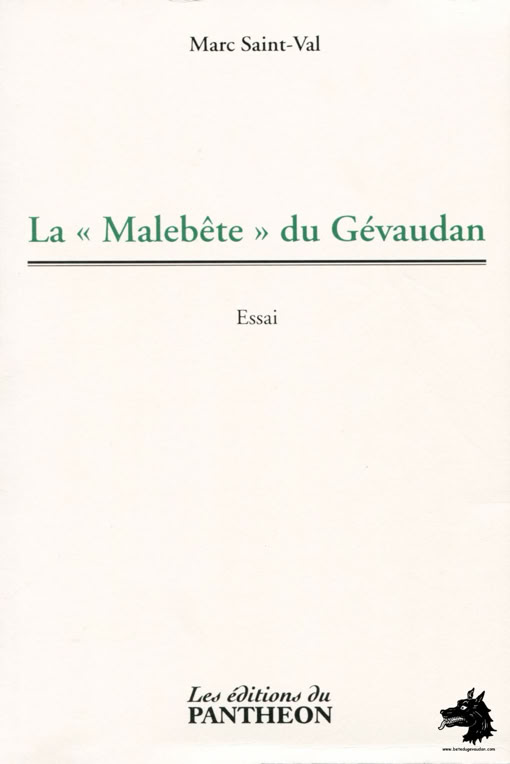Book Marc Saint-Val The « Malebête » of Gévaudan 2011