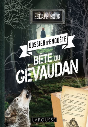 Escape Book - Dossier d'enquête - La Bête du Gévaudan