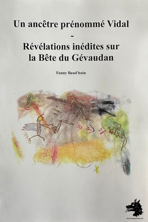 Fanny Baud'huin - An ancestor named Vidal - Unpublished revelations about the Beast of Gévaudan
