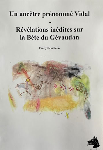 Fanny Baud'huin - An ancestor named Vidal Unpublished revelations about the Beast of Gévaudan
