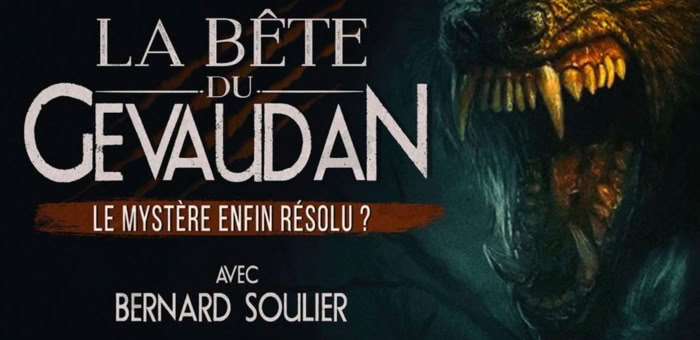 La Bête du Gévaudan, le mystère enfin résolu ? avec Bernard Soulier