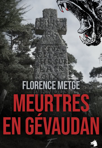 Livre Florence Metge - Meurtres en Gévaudan
