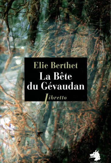 Livre Élie Berthet - la Bête du Gévaudan